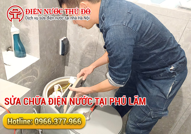 Sửa chữa điện nước tại Phú Lãm