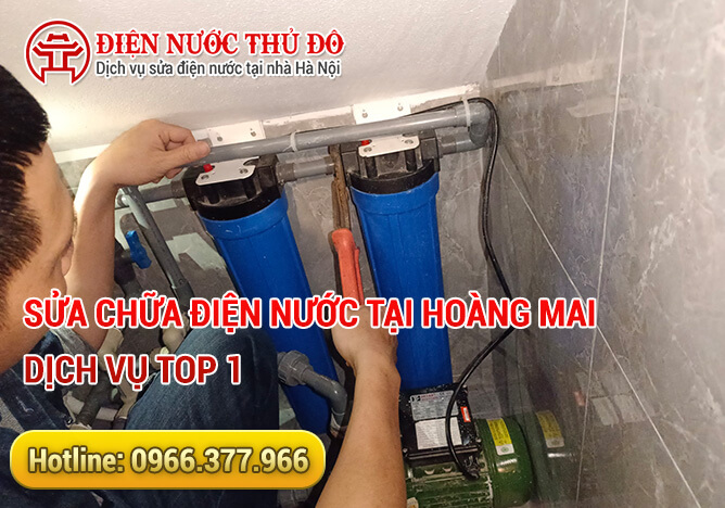 Sửa chữa điện nước tại Hoàng Mai dịch vụ Top 1